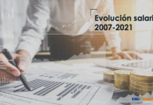 Estudio ‘Evolución salarial 2007-2021’